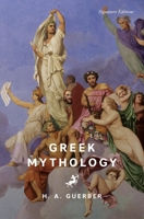 Greek Mythology (Signature Editions) 1454964693 Book Cover