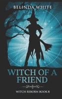 Witch of a Friend B0BCRTGVTV Book Cover