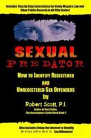 Sexual Predator: How to Identify Registered and Unregistered Sex Offenders 0965236935 Book Cover