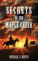 Secrets of the Maple Creek 1989840825 Book Cover