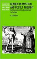 Gender in Mystical and Occult Thought: Behmenism and Its Development in England 0521526485 Book Cover