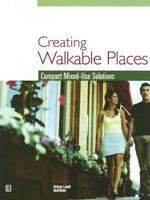Creating Walkable Places B00742FTZI Book Cover