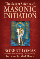The Secret Science of Masonic Initiation 1578634903 Book Cover