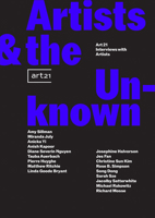 Artists and the Unknown: Art21 Interviews with Artists 1941366716 Book Cover