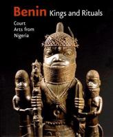 Benin, Kings and Rituals. Court Arts from Nigeria 9053496262 Book Cover