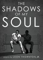 The Shadows of My Soul 1682705382 Book Cover