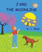J'ard The Moonling 1467594806 Book Cover