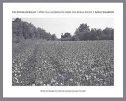 The Power of Belief: Spiritual Landscapes of the Rural South with an Essay by Charles Reagan Wilson 1938086392 Book Cover