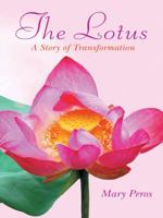 The Lotus: A Story of Transformation 1452516383 Book Cover