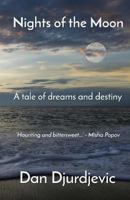 Nights of the Moon: A tale of dreams and destiny 0992511372 Book Cover