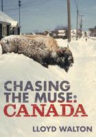 Chasing the Muse: Canada 1525545922 Book Cover