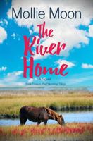 The River Home: Book Three in The Friendship Trilogy 1736847945 Book Cover