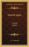 Himself Again: A Novel (Classic Reprint) 116466929X Book Cover