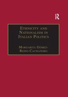 Ethnicity and Nationalism in Italian Politics: Inventing the Padania: Lega Nord and the Northern Question (Research in Migration and Ethnic Relations) 0367604787 Book Cover