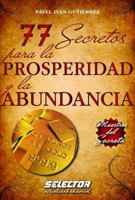 77 Secretos Para La Prosperidad Y La Abundancia 6074530629 Book Cover