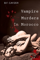 Vampire Murders in Morocco 1685470300 Book Cover