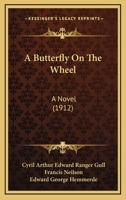 A Butterfly on the Wheel 1436719356 Book Cover