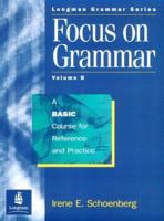 Focus on Grammar: A Basic Course for Reference and Practice 0201346834 Book Cover