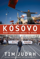 Kosovo: What Everyone Needs to Know 0195373456 Book Cover
