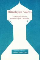 Himalayan Voices: An Introduction to Modern Nepali Literature (Voices from Asia, 2) 0520070488 Book Cover