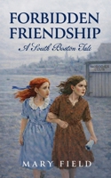 Forbidden Friendship: A South Boston Tale B0GPS48FD7 Book Cover