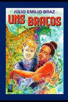 UNS BRAÇOS (Portuguese Edition) 6584851664 Book Cover