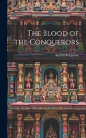 The Blood of the Conquerors 9355343574 Book Cover