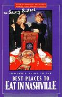 The Saucy Sisters Best Places To Eat In Nashville (Saucy Sisters) 0965839907 Book Cover