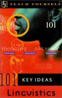 Teach Yourself 101 Key Ideas: Linguistics 0658012061 Book Cover