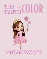 The Truth in Color 1998532542 Book Cover