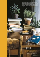 The Little Library Year: Recipes and reading to suit each season 1788545281 Book Cover