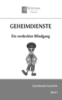 Geheimdienste: Ein verdeckter Blindgang (Entschlüsselte Geschichte) (German Edition) 3907732006 Book Cover