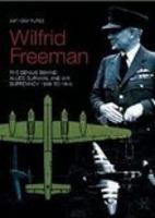 Wilfrid Freeman: The Genius behind Allied Survival and Air Supremacy 1939-1945 1862270791 Book Cover