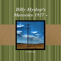 Billy Hyslop's Memoirs 1927 - 0359259359 Book Cover
