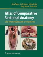Atlas of Comparative Sectional Anatomy of 6 invertebrates and 5 vertebrates 3709120055 Book Cover