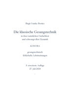 Die klassische Gesangstechnik in Ihrer natürlichen Einfachheit und schwungvollen Dynamik: kontra gesangstechnisch fehlerhafte Lehrmeinungen (German Edition) 3384301072 Book Cover