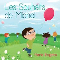 Les Souhaits de Michel 153703202X Book Cover