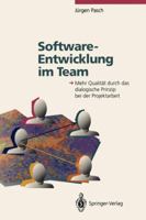 Software-Entwicklung im Team: Mehr Qualität durch das dialogische Prinzip bei der Projektarbeit 3540572287 Book Cover