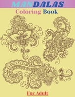 Mandalas Coloring Book For Adult: An Adult Coloring Book with Stress Relieving Mandala Designs B09251Y8R2 Book Cover