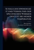 Schallgeschwindigkeit und Verhältnis der specifischen Wärmen der Luft bei hoher Temperatur. 1173254641 Book Cover
