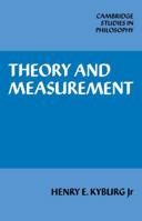 Theory and Measurement (Cambridge Studies in Philosophy) 0521248787 Book Cover