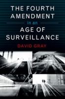 The Fourth Amendment in an Age of Surveillance 1107589789 Book Cover