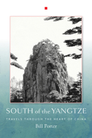 South of the Yangtze: Travels Through the Heart of China 1619027348 Book Cover