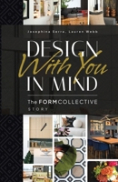 Design With You in Mind: The Form Collective Story 1069510424 Book Cover