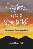 Everybody Has a Story to Tell: Overcoming Obstacles to Faith B0DZZ1SS59 Book Cover