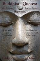 Buddhist Quotes: Meditation, Happiness, Inner Peace.: Spirituality and Buddhism: Bouddha, Zen, Thich Nhat Hanh, Dalaï-Lama… B01N9LGGHW Book Cover