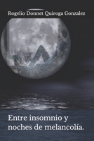 Entre insomnio y noches de melancolía. B0C9242M4F Book Cover