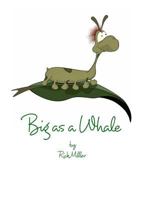 Big as a Whale! 1364378884 Book Cover