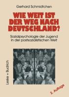 Wie Weit Ist Der Weg Nach Deutschland?: Sozialpsychologie Der Jugend in Der Postsozialistischen Welt 3810019283 Book Cover