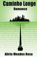 Caminho Longe : Romance 1511851635 Book Cover